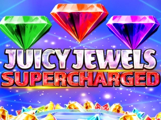 Juicy Jewels Supercharged